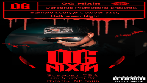 Cerberus Promotions Presents - OG NIXIN
