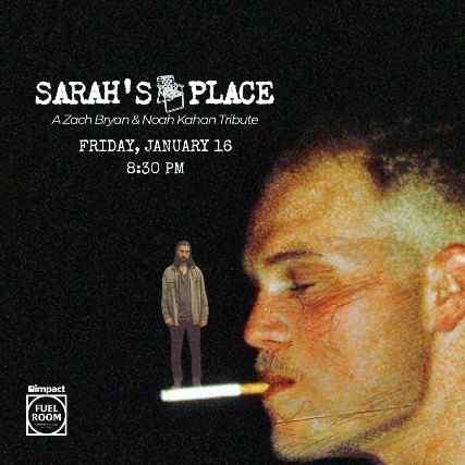 Sarah's Place: A Zach Bryan & Noah Kahan Tribute