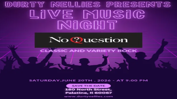 Durty Nellies Presents "No Question" classic and variety rock