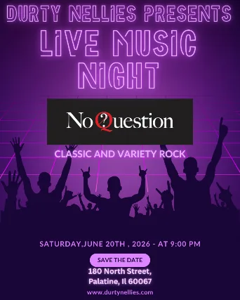 Durty Nellies Presents "No Question" classic and variety rock