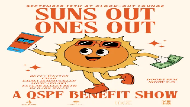 Queer Sick Pay Fund Presents: Suns Out, Ones Out