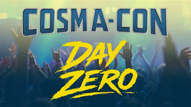 Cosma-Con: Day Zero