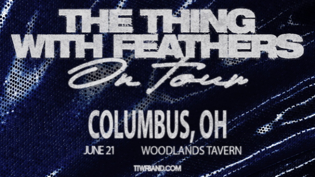 The Thing With Feathers w/  E L E Y & Runner and Robby at Woodlands Tavern