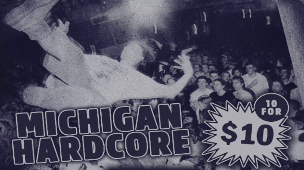 Michigan Hardcore 10 for $10.00