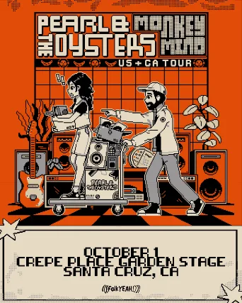 (((folkYEAH))) Presents:  PEARL AND THE OYSTERS Live On the Grden Stage
