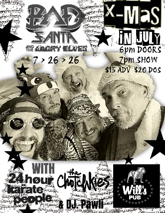 BAD SANTA & THE ANGRY ELVES XMAS IN JULY
