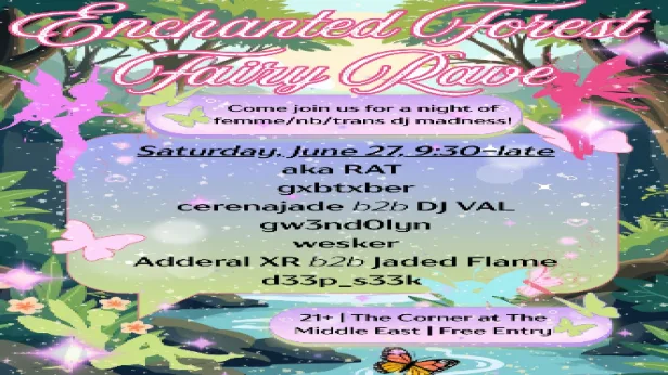 Enchanted Forest Fairy Rave w/ aka RAT, gxbtxber, cerenajade, DJ VAL, gw3nd0lyn, wesker, Adderall XR, Jaded Flame, d33p_s33k