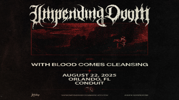 Impending Doom and With Blood Comes Cleaning in Orlando