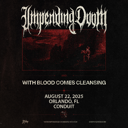 Impending Doom and With Blood Comes Cleaning in Orlando