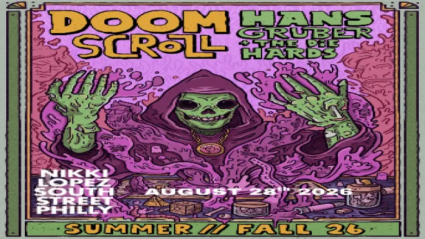Doom Scroll, Hans Gruber and The Die Hards , The Upfux , Matthew Charles