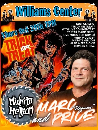 Cult Classic "Trick Or Treat" with live commentary by star Marc Price (Also starred Gene Simmons and Ozzy Osbourne), live music performed with movie Midnite Hellion also a premier movie comedy show.