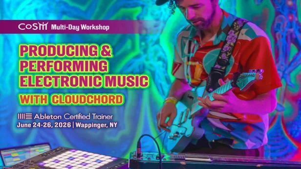 2026 Producing & Performing Electronic Music with Cloudchord