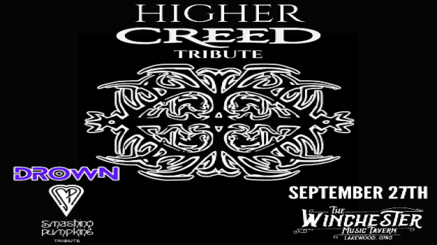 Higher CREED Tribute + Drown Smashing Pumpkins Tribute