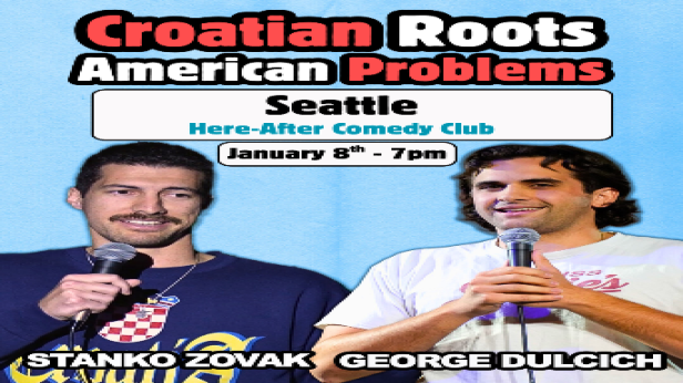 CROATIAN ROOTS, AMERICAN PROBLEMS w/ Stanko Zovak & George Dulcich