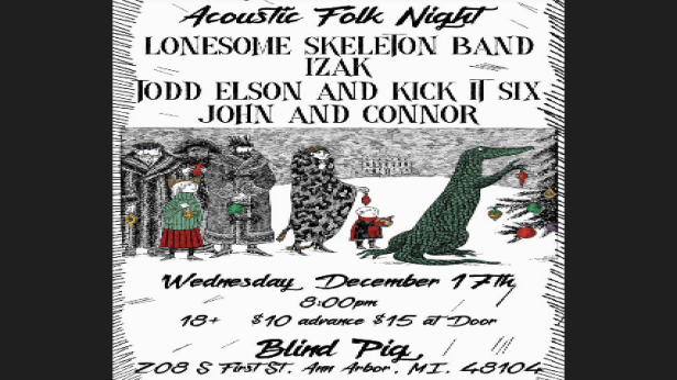 Acoustic Folk Night, Lonesome Skeleton Band, IZAK, Todd Elson and Kick It Six, John and Connor