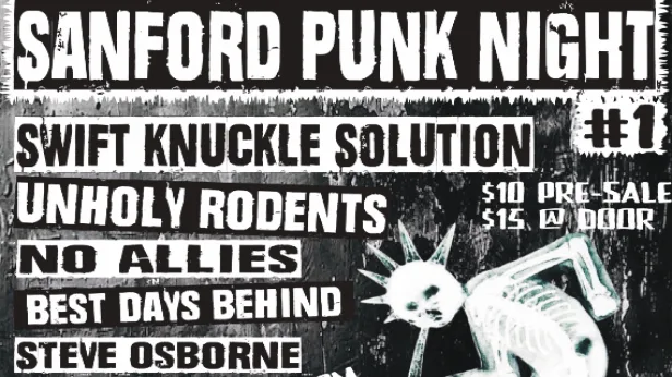 SANFORD PUNK NIGHT WITH SWIFT KNUCKLE SOLUTION,UNHOLY RODENTS,NO ALLIES,BEST DAYS BEHIND AND STEVE OSBORNE