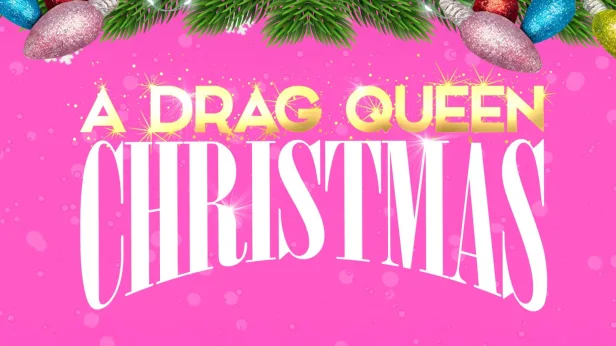 A Drag Queen Christmas (18+)