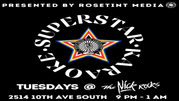 Superstar Karaoke Every Tuesday at The Nick