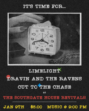 Limelight, Dravin and The Ravens, Cut To The Chase