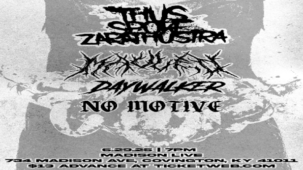 Thus Spoke Zarathustra, Mauled, No Motive, Daywalker