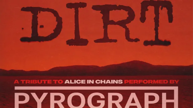Alice in Chains - DIRT - Performed Live By Pyrograph