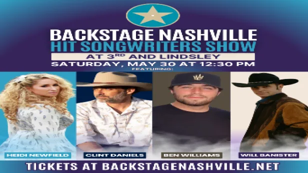 BACKSTAGE NASHVILLE! DAYTIME HIT SONGWRITERS SHOW featuring Heidi Newfield ,  Clint Daniels ,  Ben Williams with Will Banister