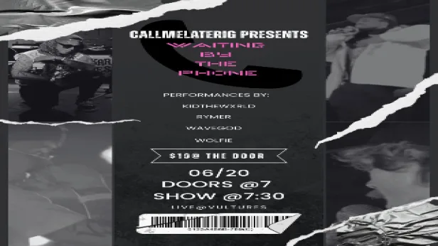 CALLMELATERIG Presents: Waiting by the Phone - KIDTHEWXRLD, RYMER, WAVEGOD, WOLFIE
