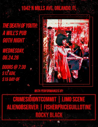 Goth Night w/ crimesididntcommit, Limo Scene, fisherpriceguillotine, alienobserver, Rocky Black