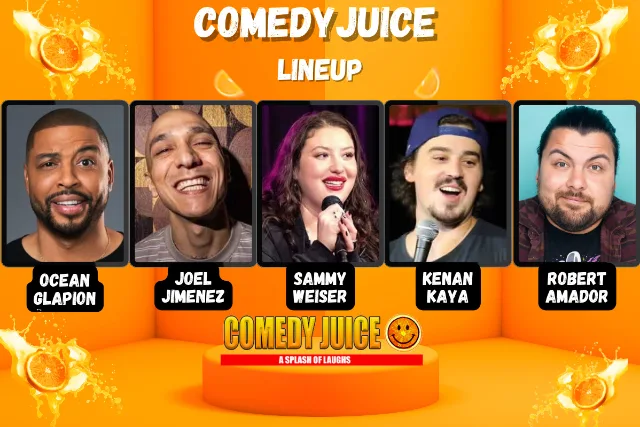 Comedy Juice Featuring: Sammy Weiser, Joel Jimenez, Ocean Glapion, and more!