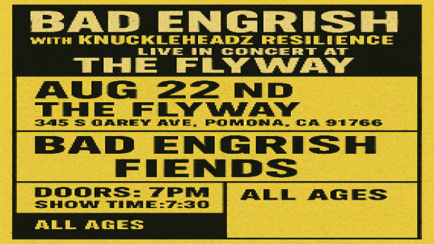 BAD ENGRISH WITH KNUCKLEHEADZ RESILIENCE FIENDS LIVE IN CONCERT AT THE FLYWAY IN POMONA