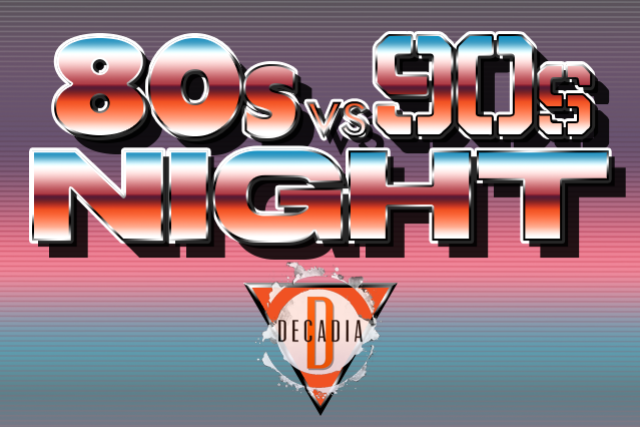 80s vs 90s Night feat. Decadia & DJ Savage