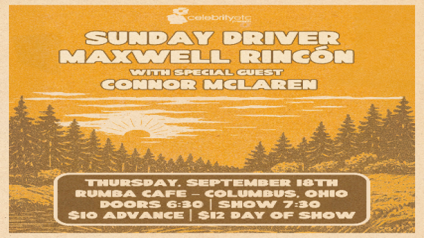 Sunday Driver & Maxwell Rincón w/ Connor McLaren