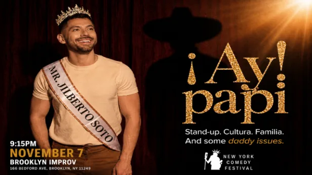 ¡Ay! Papi: Jilberto Soto presented by New York Comedy Festival