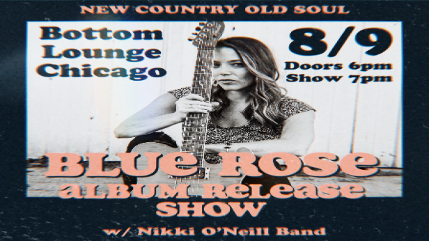 Blue Rose, Nikki O'Neill Band