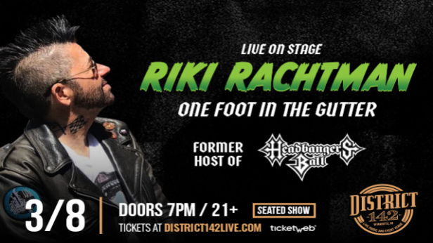 RIKI RACHTMAN - Former Host of MTV's Headbangers Ball