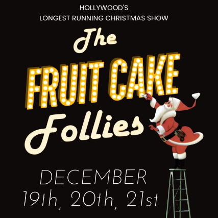 27th Annual THE FRUIT CAKE FOLLIES || Dir. JAMES GRAY with MD MICHAEL ORLAND