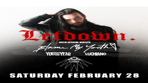 LETDOWN. + Blame My Youth + LUCHIANO + YOUTHYEAR