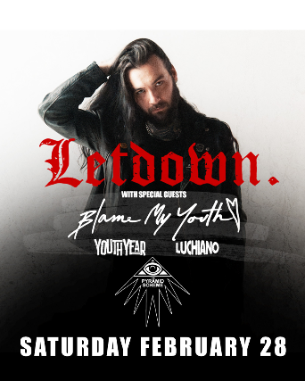LETDOWN. + Blame My Youth + LUCHIANO + YOUTHYEAR