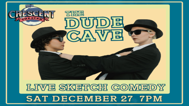 The Dude Cave: Live Sketch Comedy