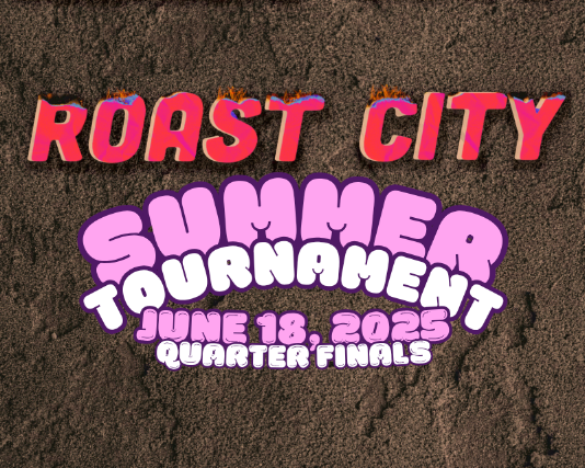 ROAST CITY COMEDY BATTLE - SUMMER TOURNAMENT - QUARTERFINALS