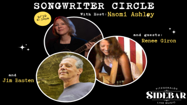Songwriter Circle IN THE SIDEBAR w/ host Naomi Ashley and guests Renee Giron and Jim Basten