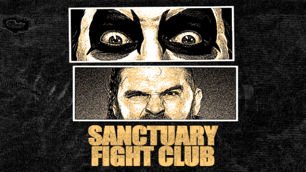 Sanctuary Fight Club! (Live Pro Wresting)