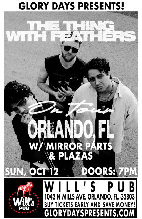 The Thing With Feathers, Mirror Parts, and Plazas