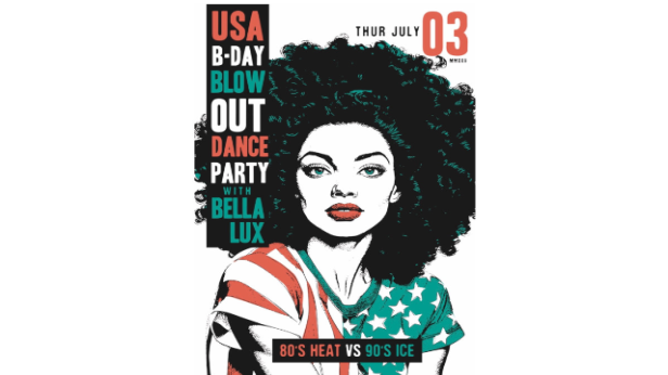 80s HEAT Vs. 90s ICE - A USA Birthday Blowout Dance Party w/ Bella Lux