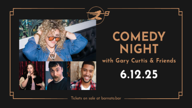 COMEDY NIGHT with Gary Curtis & Friends