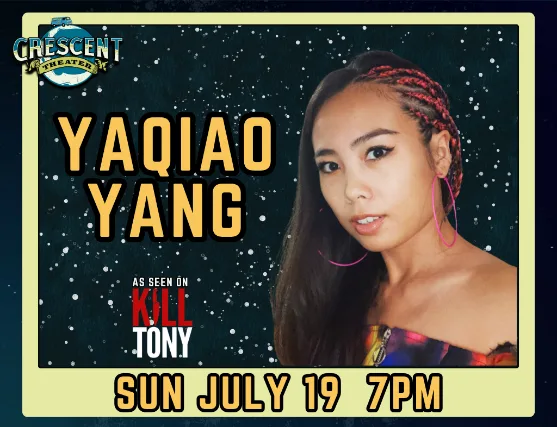 Yaqiao Yang (As Seen On Kill Tony)