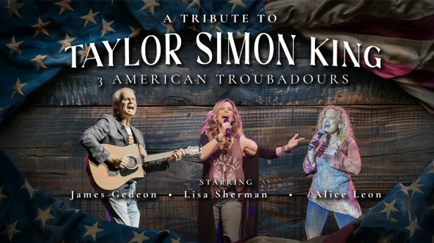 A Tribute to Taylor Simon King: 3 American Troubadours