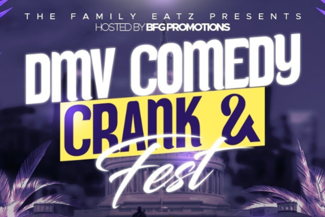 DMV Comedy Crank & Fest hosted by BFG Promotions