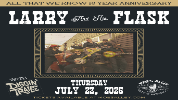 Larry and His Flask "All That We Know" 15-Year Anniversary Tour w/ Diggin' Trails