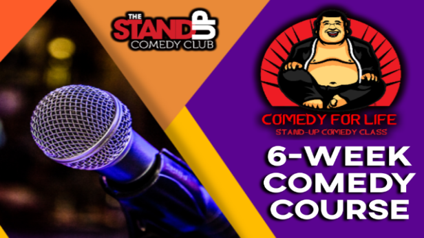 COMEDY FOR LIFE - 6 Week Comedy Course (for Level 1 & 2 Comedians)